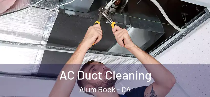  AC Duct Cleaning Alum Rock - CA